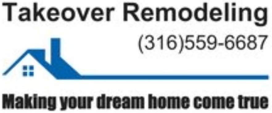 Takeover Remodeling — Making your dream home come true — (316) 559-6687